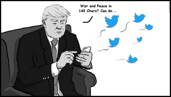 Trump War ans Peace silly Tweet 560 BW Almost